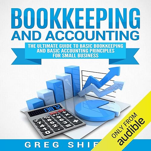 Download Bookkeeping and Accounting: The Ultimate Guide to Basic Bookkeeping and Basic Accounting Principles for Small Business PDF