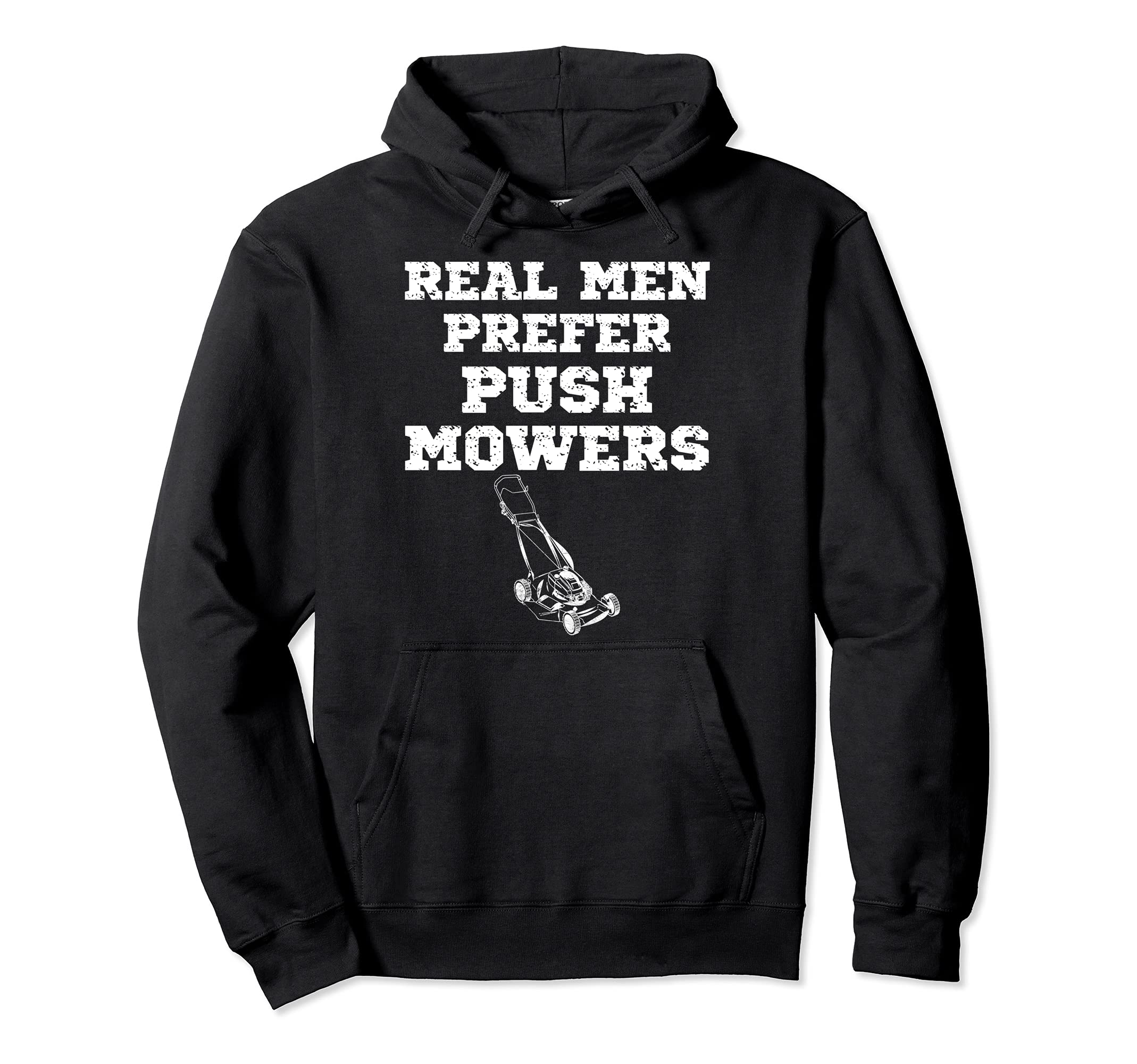 Funny Lawn Mowing Landscaping Dad Grass Push Mowers Are Best Pullover Hoodie