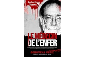 Le médecin de l'enfer: L'histoire vraie de Harold Shipman, l'un des tueurs en série les plus prolifiques de Grande-Bretagne a