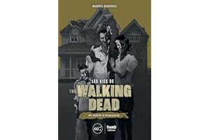 Les vies de The Walking Dead: En quête d'humanité (French Edition)