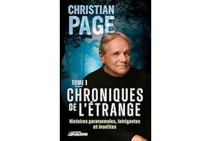 Chroniques de l'étrange: Histoires paranormales, intrigantes et insolites (NON CLASSE) (French Edition)