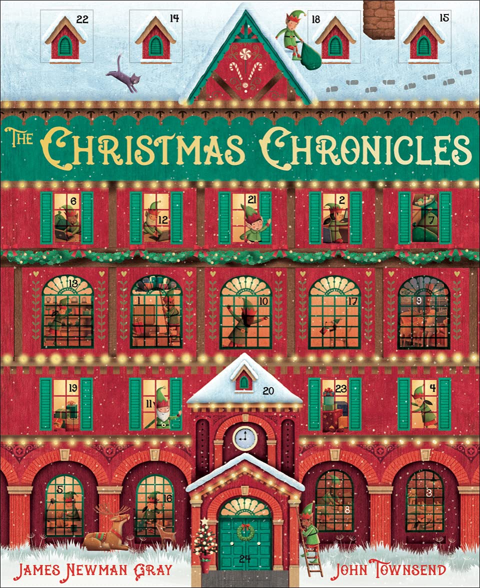 The Christmas Chronicles 24 Stories One A Night Townsend John Gray James Newman 9781913971335 Amazon Com Books