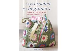 Easy Crochet for Beginners: Learn to crochet with 35 simple projects