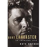 Burt Lancaster: An American Life
