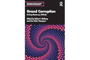 Grand Corruption: Curbing Kleptocracy Globally