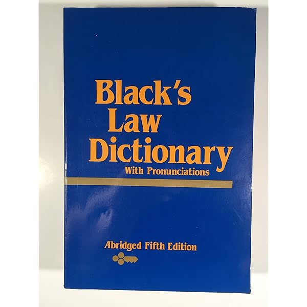 Black's Law Dictionary with Pronunciations (5th edition