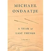 A Year of Last Things: Poems