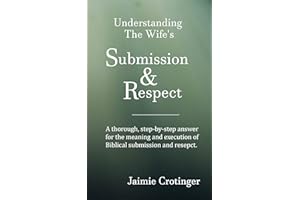 Understanding The Wife's Submission and Respect