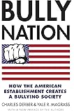 Bully Nation: How the American Establishment Creates a Bullying Society