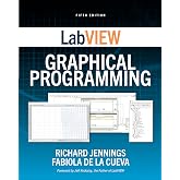 LabVIEW Graphical Programming, Fifth Edition