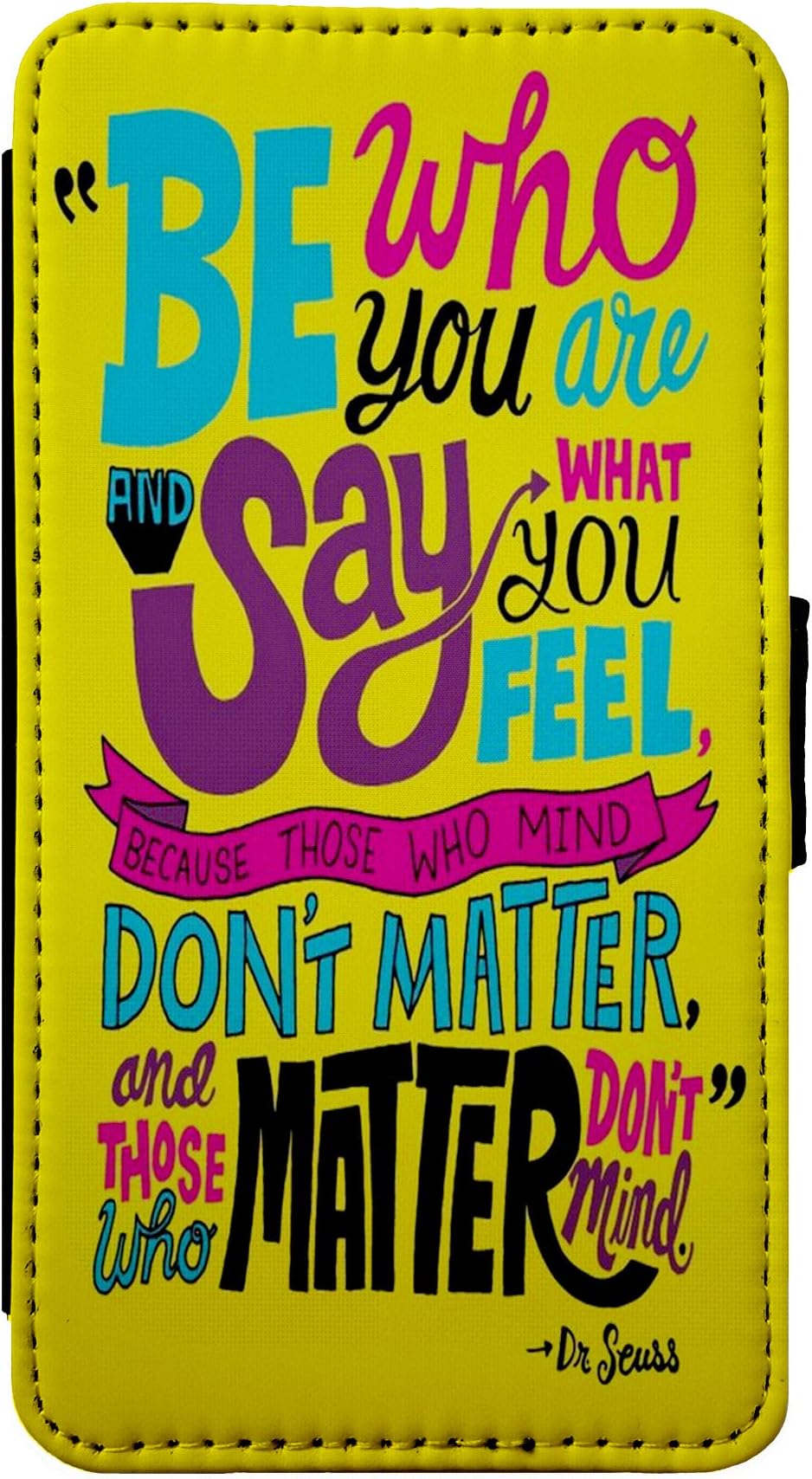 ShopQuality4U Dr Seuss Be Who You Want To Be Quote Leather Flip Phone Case Wallet cover skin for iPhone 7 Plus