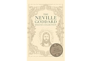 The Neville Goddard Deluxe Collection: All 14 Books By A New Thought Pioneer