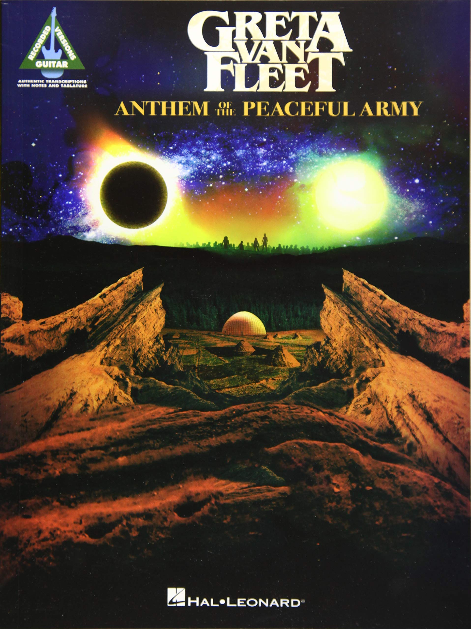 Greta Van Fleet Anthem of the Peaceful Army | Guitar TAB Songbook for Electric Guitar | Rock Sheet Music with Note-for-Note Transcriptions | Includes Full Album | Guitar Recorded Versions