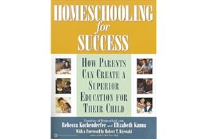 Homeschooling for Success: How Parents Can Create a Superior Education for Their Child