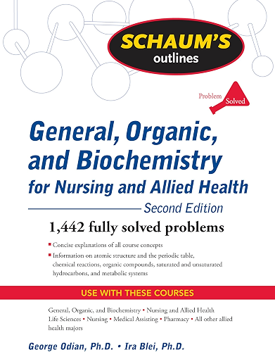 Download Schaum's Outline of General, Organic, and Biochemistry for Nursing and Allied Health, Second Edition (Schaum's Outlines) (English Edition) PDF