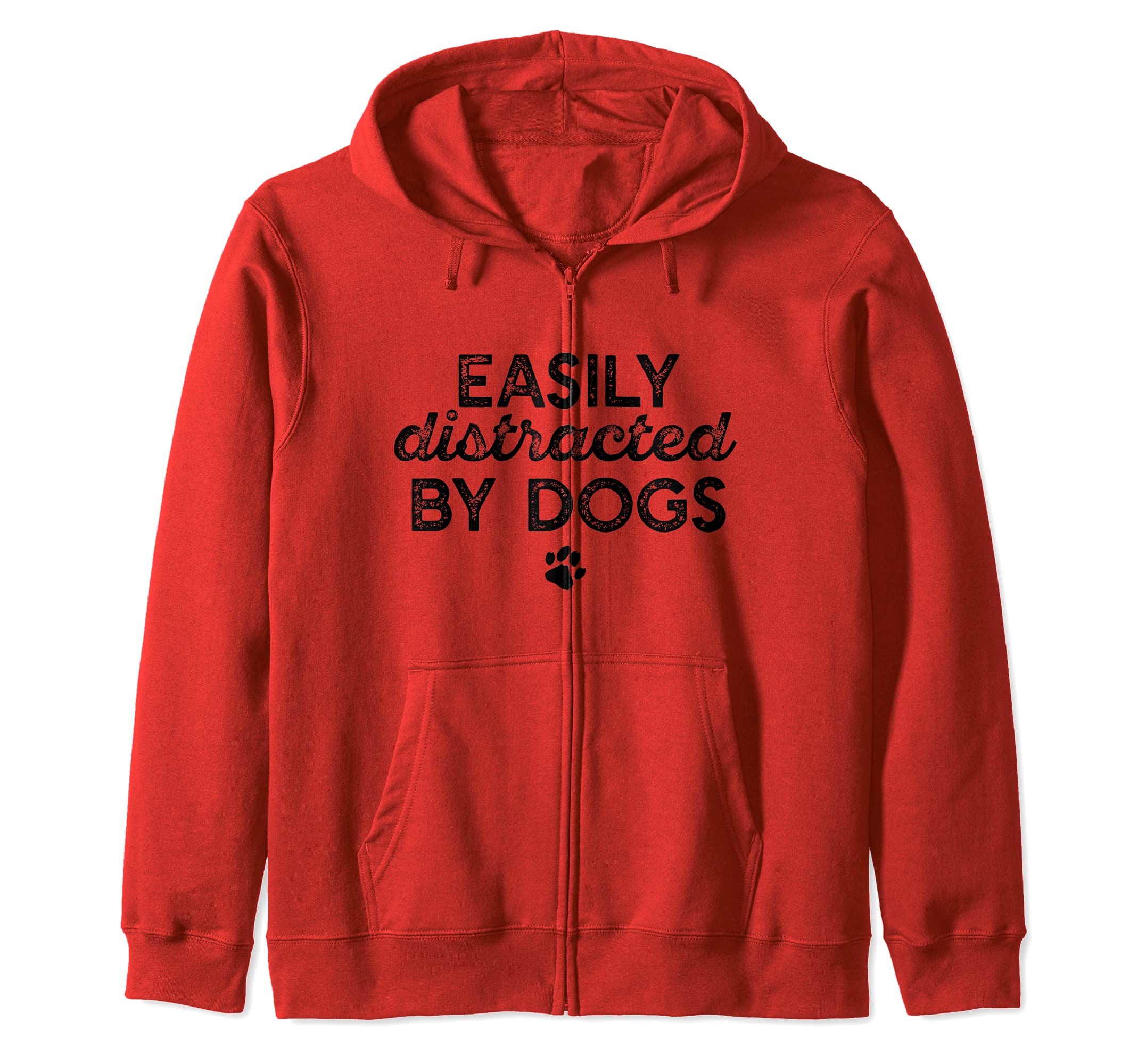 EASILY DISTRACTED BY DOGS Paw Print Pet Owner Dog Meme Zip Hoodie