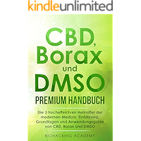 CBD, Borax und DMSO Premium Handbuch: Die 3 hocheffektiven Heilmittel der modernen Medizin. Einführung, Grundlagen und… book cover