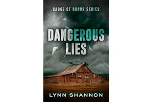 Dangerous Lies: A Small-town Christian Romantic Suspense (Badge of Honor Book 2)