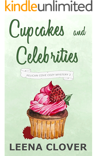 Cupcakes And Celebrities A Cozy Murder Mystery Pelican Cove Cozy Mystery Series Book 2 Kindle Edition By Clover Leena Mystery Thriller Suspense Kindle Ebooks Amazon Com Models and celebrities love cupcakes. cupcakes and celebrities a cozy murder