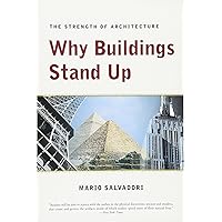 Why Buildings Stand Up: The Strength of Architecture