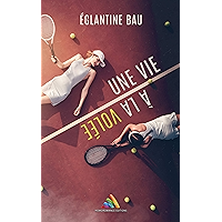 Une vie à la volée (French Edition) book cover Une vie à la volée (French Edition) book cover