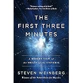 The First Three Minutes: A Modern View of the Origin of the Universe