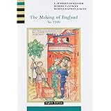 The Making of England to 1399 (History of England, vol. 1)