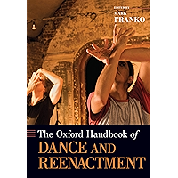 The Oxford Handbook of Dance and Reenactment (Oxford Handbooks) book cover The Oxford Handbook of Dance and Reenactment (Oxford Handbooks) book cover
