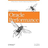 Optimizing Oracle Performance: A Practitioner's Guide to Optimizing Response Time