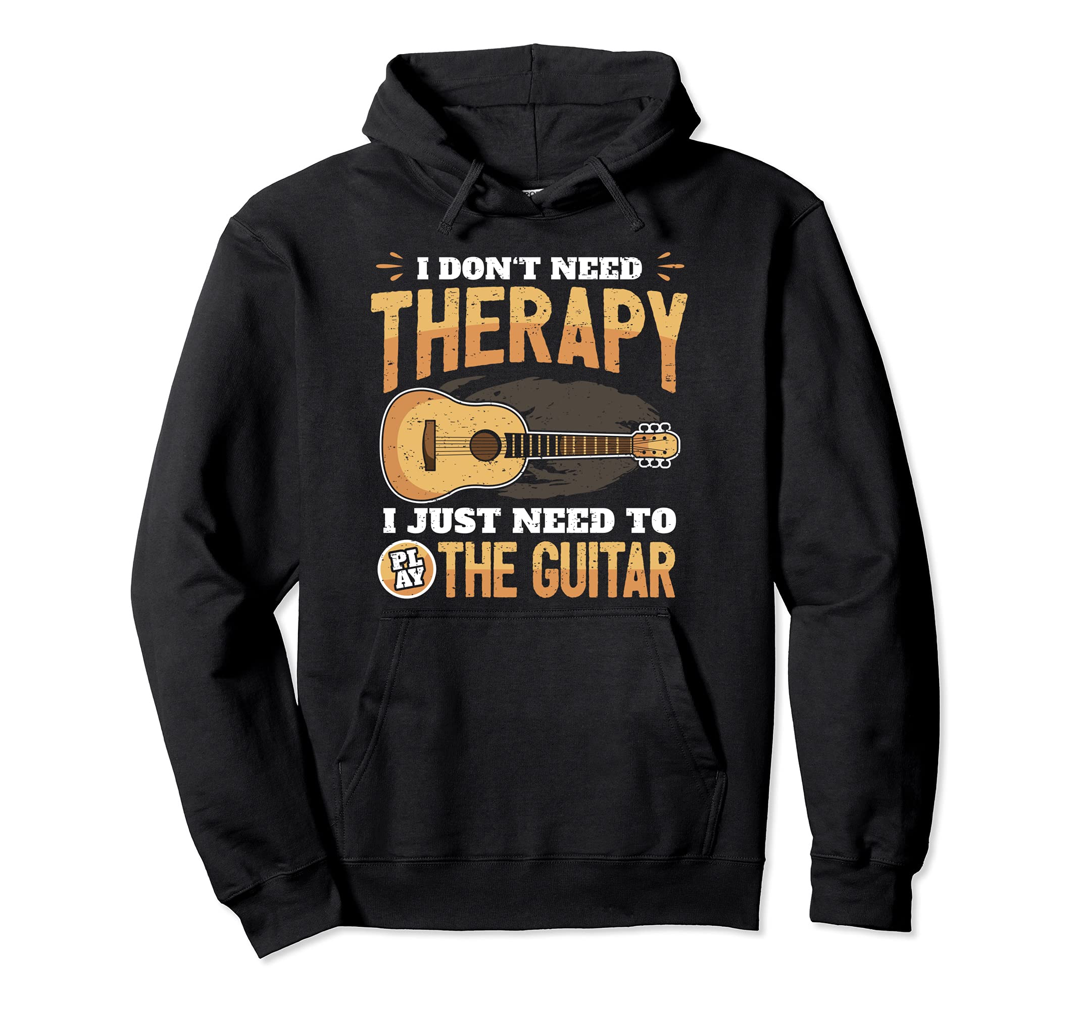 Funny Guitar Player Saying Guitarist Music I Therapy Pullover Hoodie