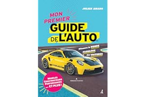 Mon premier Guide de l'auto: Découvre le monde fabuleux des voitures