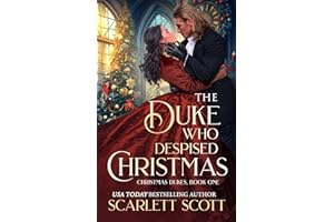 The Duke Who Despised Christmas (Christmas Dukes Book 1)