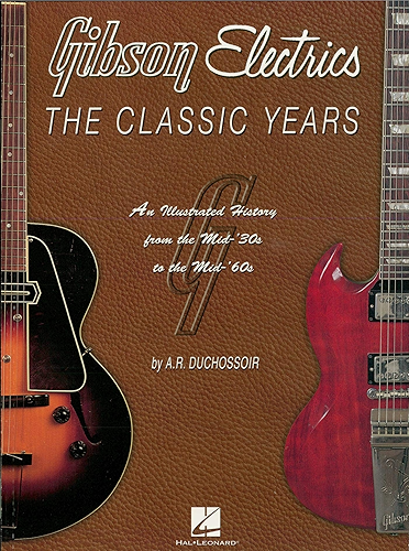 Download Gibson Electrics: The Classic Years (English Edition) PDF