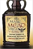 Make Mead Like a Viking: Traditional Techniques for