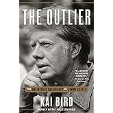The Outlier: The Unfinished Presidency of Jimmy Carter