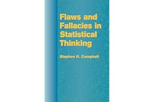 Flaws and Fallacies in Statistical Thinking (Dover Books on Mathematics)
