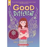 Good Different (Good Different #1) (Scholastic Gold)