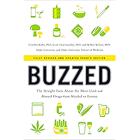 Buzzed: The Straight Facts About the Most Used and Abused Drugs from Alcohol to Ecstasy (Fully Revised and Updated… book cover