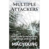 Multiple Attackers: Your guide to recognition, avoidance, and survival