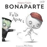 Bonaparte Falls Apart: A Funny Skeleton Book for Kids and Toddlers