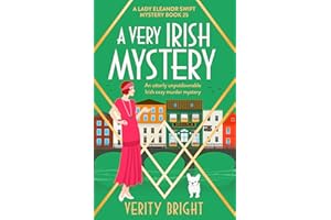 A Very Irish Mystery: An utterly unputdownable Irish cozy murder mystery (A Lady Eleanor Swift Mystery Book 25)