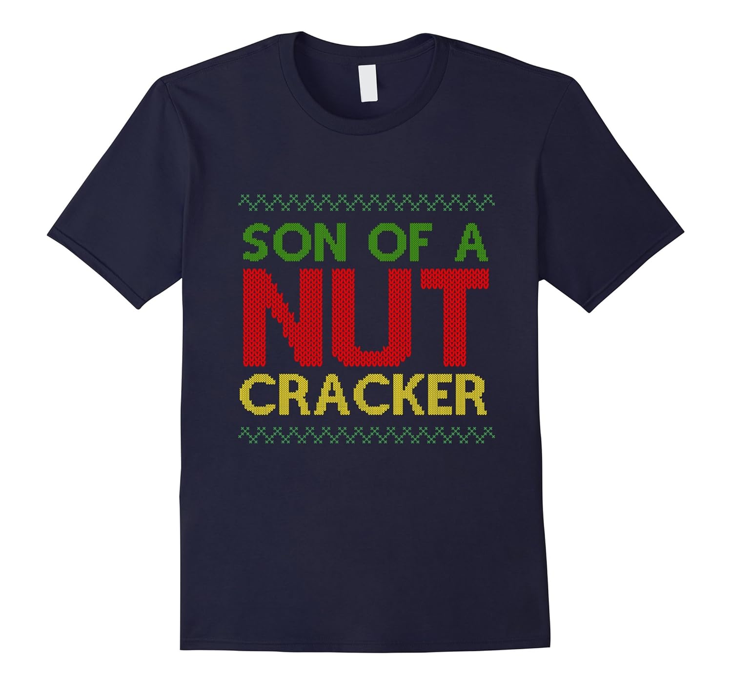 Son Of A Nut Cracker Funny Christmas T-Shirt-ANZ