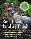 The Small-Scale Poultry Flock, Revised Edition: An