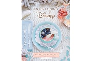 Entertaining with Disney: Exceptional Events From Mickey Mouse to Moana!