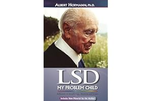 LSD My Problem Child (4th Edition): Reflections on Sacred Drugs, Mysticism and Science