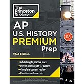 Princeton Review AP U.S. History Premium Prep, 23rd Edition: 6 Practice Tests + Complete Content Review + Strategies & Techni