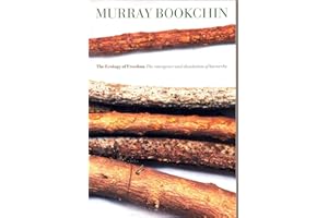 The Ecology of Freedom: The Emergence and Dissolution of Hierarchy