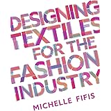 Designing Textiles for the Fashion Industry
