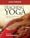 Teaching Yoga: Essential Foundations and Techniques