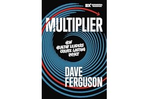 Multiplier: How Healthy Leaders Create Lasting Impact (Exponential Series)